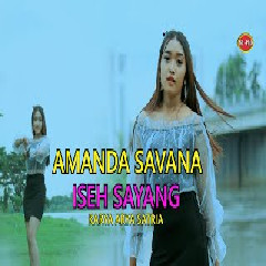 Amanda Savana - Iseh Sayang (Dj Santuy)