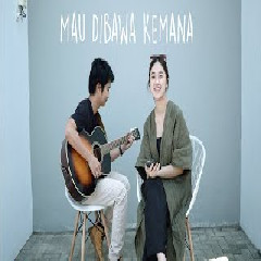 Andri Guitara - Mau Dibawa Kemana feat Bintan Radhita
