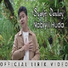 Syakir Daulay - Nabiyil Huda
