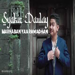 Syakir Daulay - Marhaban Yaa Ramadhan