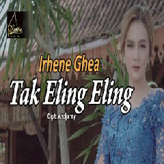 Irenne Ghea - Tak Eling Eling