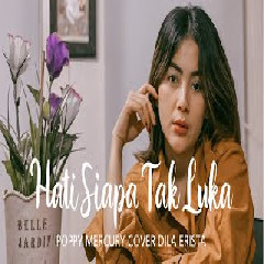 Dila Erista - Hati Siapa Tak Luka - Poppy Mercury (Cover)