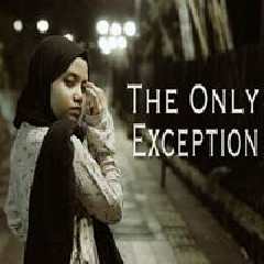 Hanin Dhiya - The Only Exception (Cover)