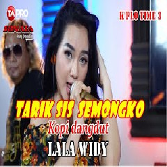 Lala Widy - Kopi Dangdut - Tarik Sis Semongko