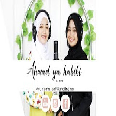 Ayu Inema - Ahmad Ya Habibi Feat. Wangi Inema (Cover)
