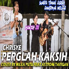Milea Puti - Pergilah Kasih - Chrisye (Cover Feat Astronii Tarigan)