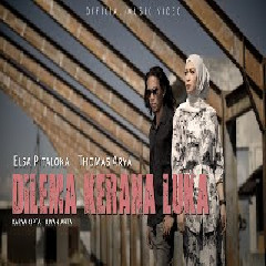 Elsa Pitaloka - Dilema Kerana Luka Feat Thomas Arya