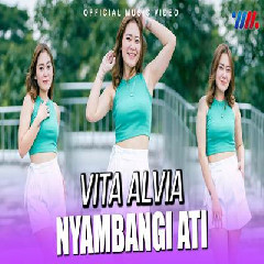 Download Lagu Vita Alvia - Nyambangi Ati.mp3 Terbaru