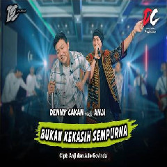Denny Caknan - Bukan Kekasih Sempurna Feat Anji DC Musik