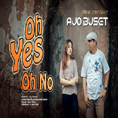 Ajo Buset - Oh Yes Oh No